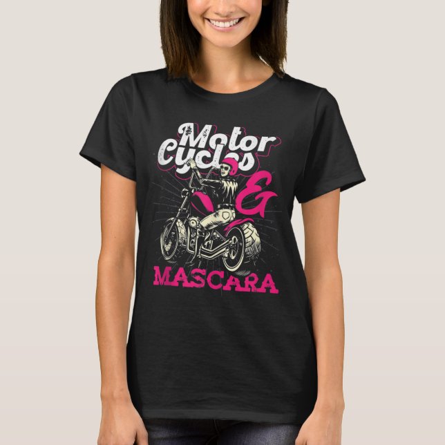 Funny Motorcykel Riding Women Girls Gift Mascara R T Shirt (Framsida)