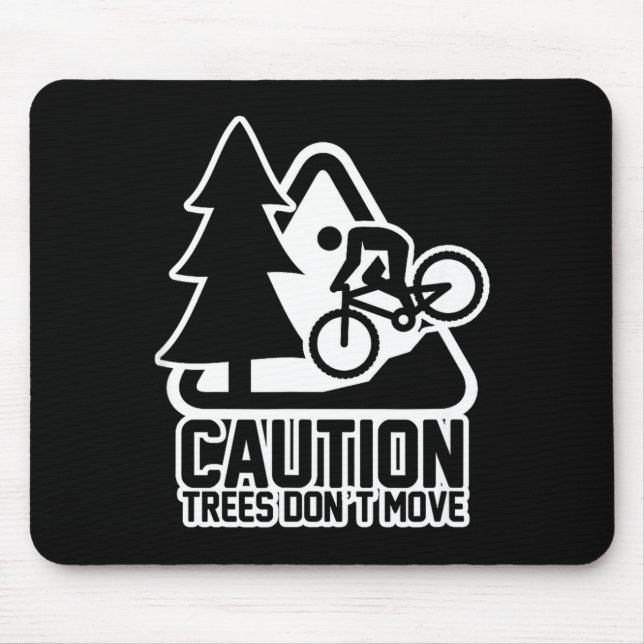 Funny Mountain Biking Warning - Caution Trees Do N Musmatta (Framsidan)