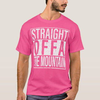 Funny Mountain Climbing Straight Offa The Mountain T Shirt