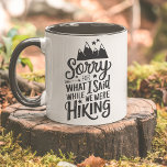 Funny Mountain Hiking Apology Mugg<br><div class="desc">Fånga humor för att fånga äventyr med den här leksaken "Förlåt för vad jag sa när vi hissade" mugg. Mugg är en modig bergsgrafik och perfekt för utomhusentusiaster och vandrare som uppskattar ett skratt över tuffens spår och de ofiltrerade ögonblick de för med sig. Det är en idealisk gåva till...</div>