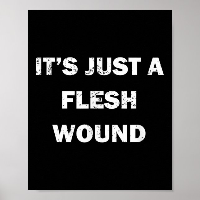 Funny Movie Quote It's Just A Flesh Wound  Poster (Framsidan)