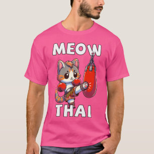 Funny Muay Thai Meow Thai Thai Boxing Muay Thai Ca T Shirt