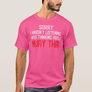 Funny Muay Thai Pun Nak Muay Kickboxing T Shirt