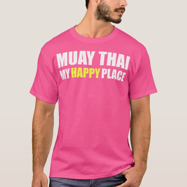 Funny Muay Thai Thai Boxing and Kickboxing T Shirt (Framsida)