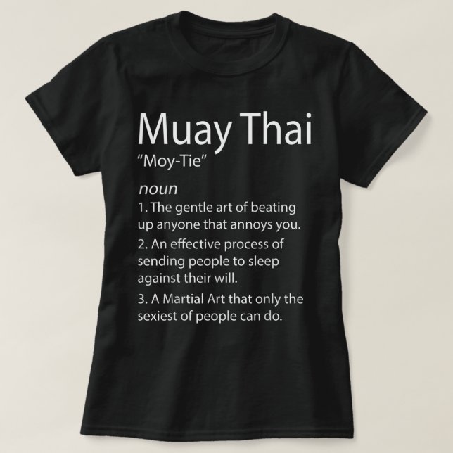 Funny Muay Thai & Thai Boxing - Muay Thai Definiit T Shirt (Design framsida)