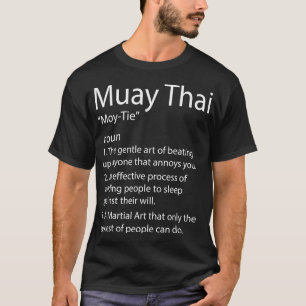 Funny Muay Thai Thai Boxing Muay Thai Definition T Shirt