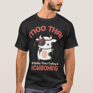 Funny Muay    ThaiMoo Thai Kickboxing T Shirt