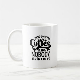 Funny Mug   Hand över kaffe Kaffemugg