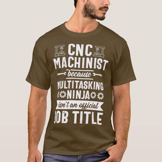 Funny Multitasking Ninja CNC Machinist operator T Shirt (Framsida)