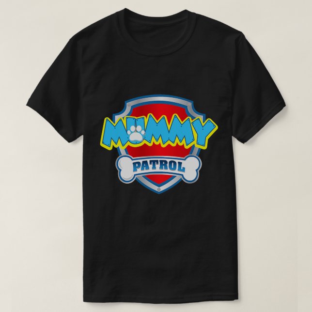 Funny Mummy Patrol - Hund, Mamma, Pappa, För manar T Shirt (Design framsida)
