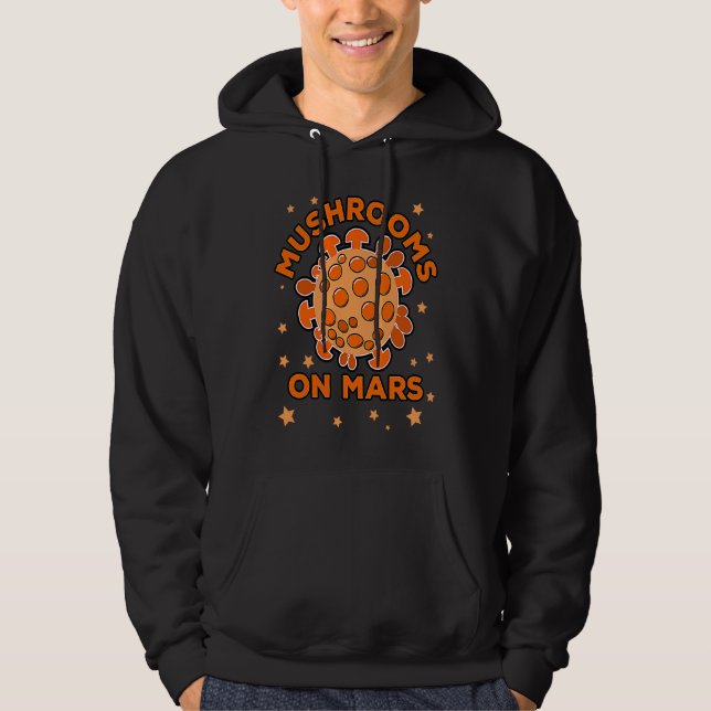 Funny mushroom foraging, Mushrooms on Mars Hoodie (Framsida)