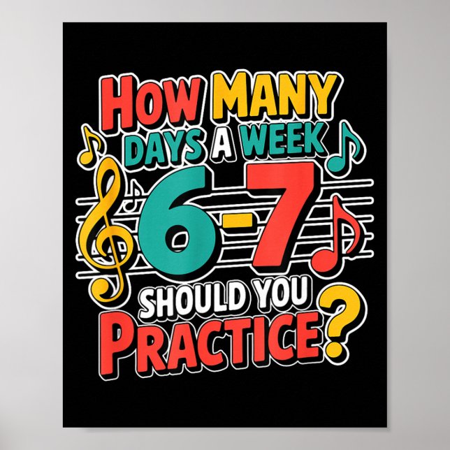 Funny Music Band Teacher Quote 6 7 Practice Meme S Poster (Framsidan)