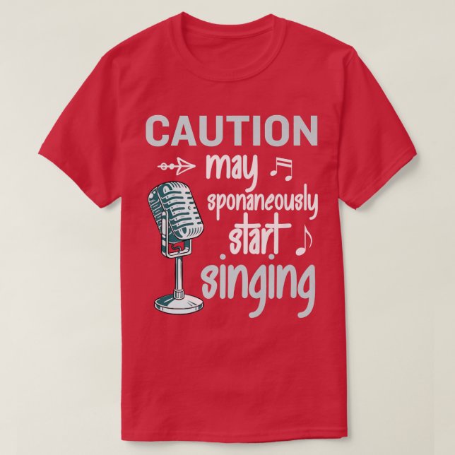 Funny Music Lover Singer Caution I May Start Singi T Shirt (Design framsida)