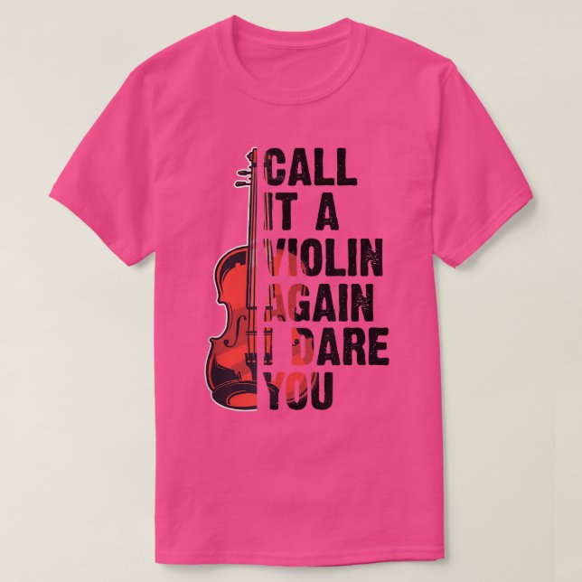 Funny Music Shirts Violin Call It A Violin Again I T Shirt (Design framsida)