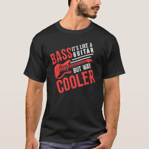 Funny Musician I Rhythm I Bass Guitar T Shirt