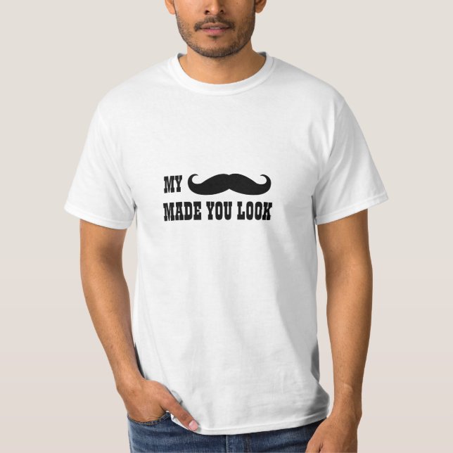 Funny Mustache Quote T-Shirt (Framsida)