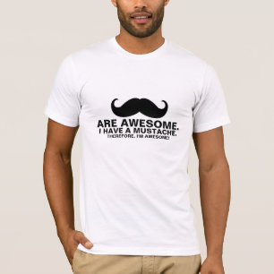 Funny Mustache T-Shirt Mustacher är Fantastisk
