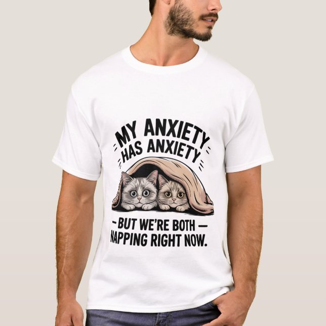 Funny "My Anxiety Has Anxiety" Napping Cats 😴🐾 T Shirt (Framsida)