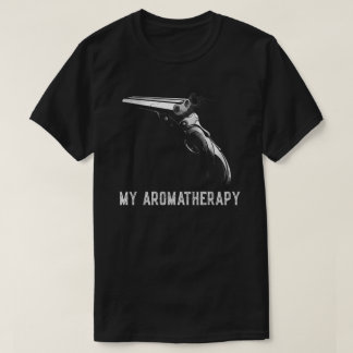 Funny My Aromaterapi Pistol Firearm Enthusiast M T Shirt