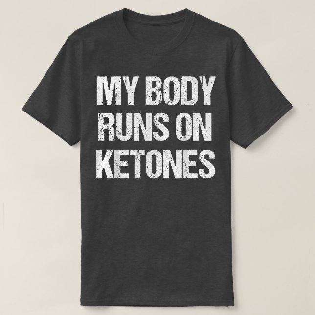 Funny My Body Fun on Ketones Diet Low Carb Keto  T Shirt (Design framsida)