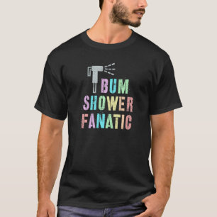 Funny MY BUM FANATIC Bidet Spray Vatten Best Clean T Shirt