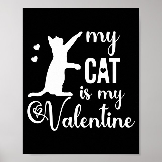 Funny My Cat Is My Valentine Cat Lovers Gift Valen Poster (Framsidan)