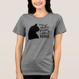 Funny My Favorite People Call Me Mama- Black Cat T Shirt