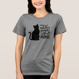 Funny My Favorite People Call Me MAMA Black Cat  T Shirt
