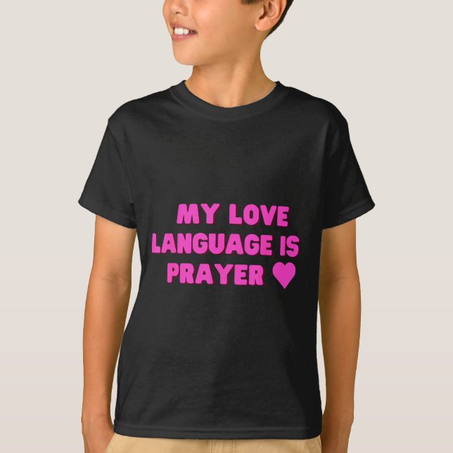 Funny My Love Language Is Prayer Jesus Christian  T Shirt (Framsida)