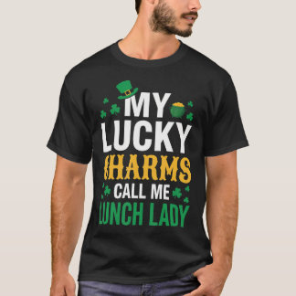 Funny My Lucky Charms Call Me Lunch Lady St T Shirt