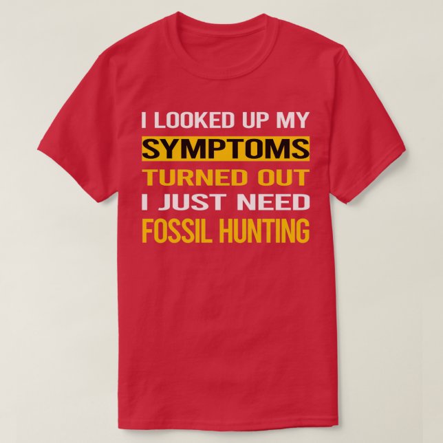 Funny My Symptoms Fossil Hunting Paleontology Pale T Shirt (Design framsida)