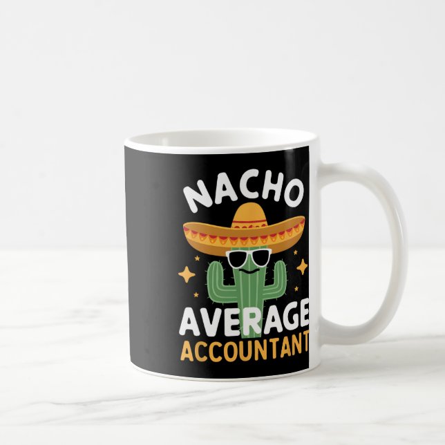 Funny Nacho Average Accountant Cinco De Mayo Mexii Kaffemugg (Höger)