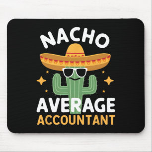 Funny Nacho Average Accountant Cinco De Mayo Mexii Musmatta