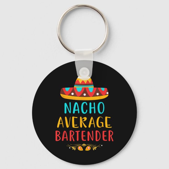 Funny Nacho Average Bartender Mexican Cinco De May Nyckelring (Framsida)