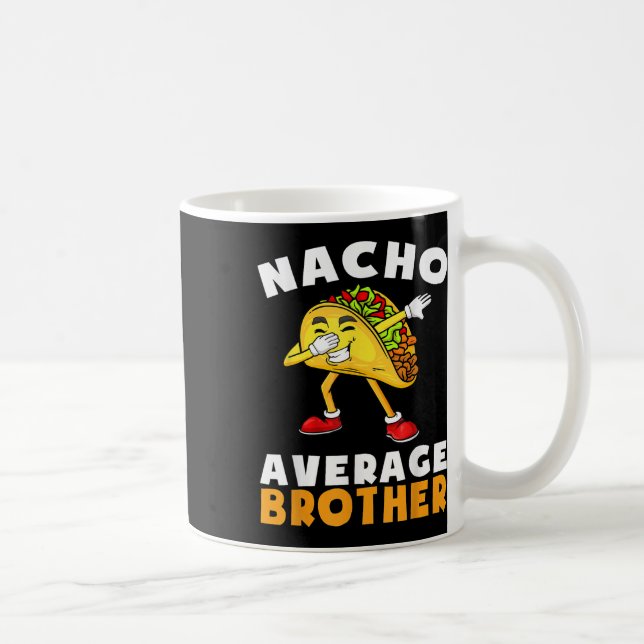 Funny Nacho Average Brother Cinco De Mayo Mexican Kaffemugg (Höger)