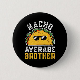 Funny Nacho Average Brother Cinco De Mayo Mexican Knapp