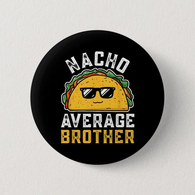 Funny Nacho Average Brother Cinco De Mayo Mexican Knapp (Framsida)