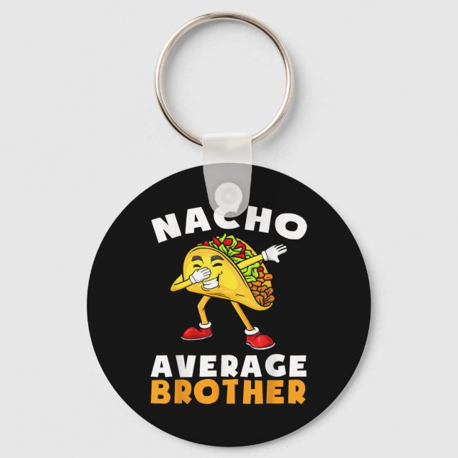 Funny Nacho Average Brother Cinco De Mayo Mexican Nyckelring (Framsida)