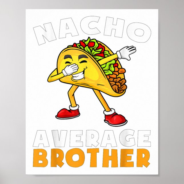 Funny Nacho Average Brother Cinco De Mayo Mexican Poster (Framsidan)