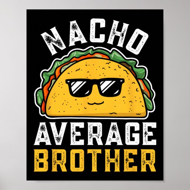 Funny Nacho Average Brother Cinco De Mayo Mexican Poster (Framsidan)