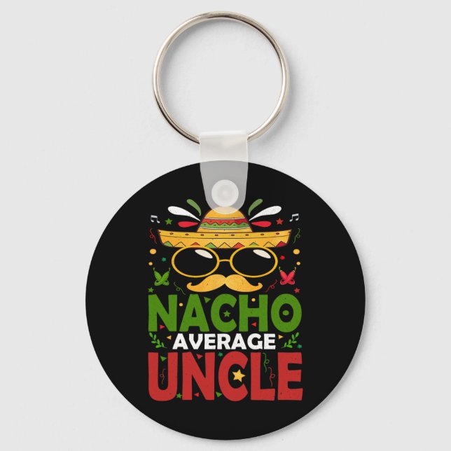 Funny Nacho Average farbror Cinco De Mayo Mexican  Nyckelring (Framsida)