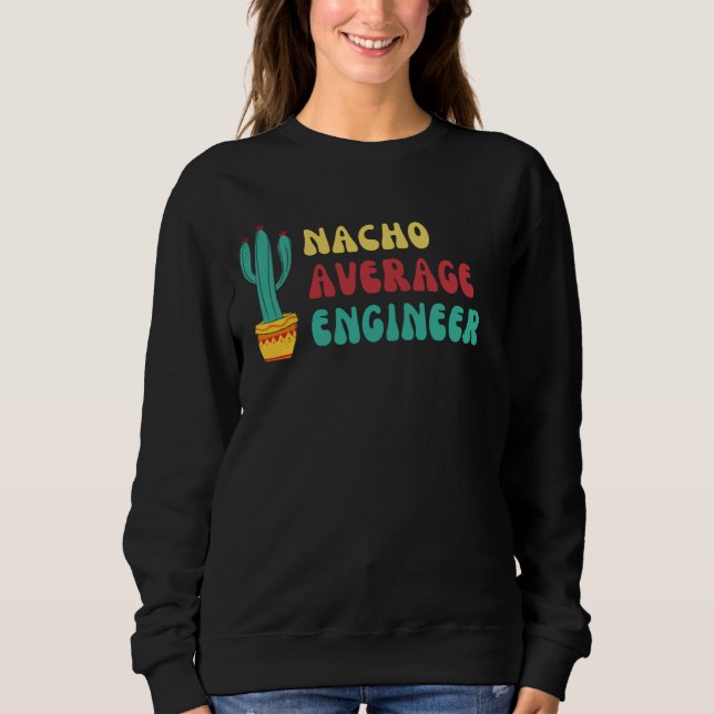Funny Nacho Average Ingenjör Graphic T Shirt (Framsida)