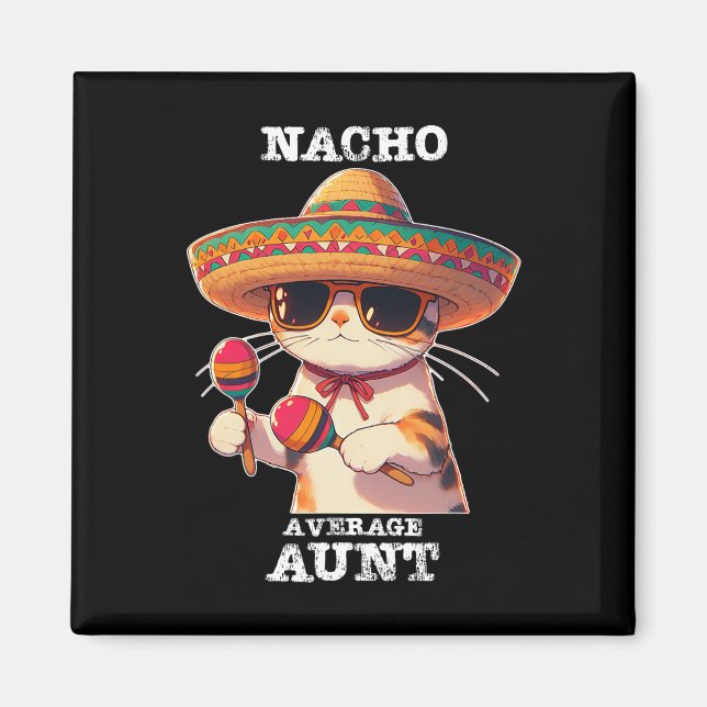 Funny Nacho Average Moster Cinco De Mayo Mexican Magnet (Framsidan)