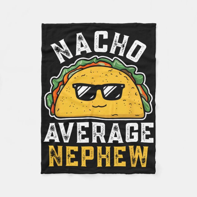 Funny Nacho Average Nephew Cinco De Mayo Mexican F Fleecefilt (Framsidan)
