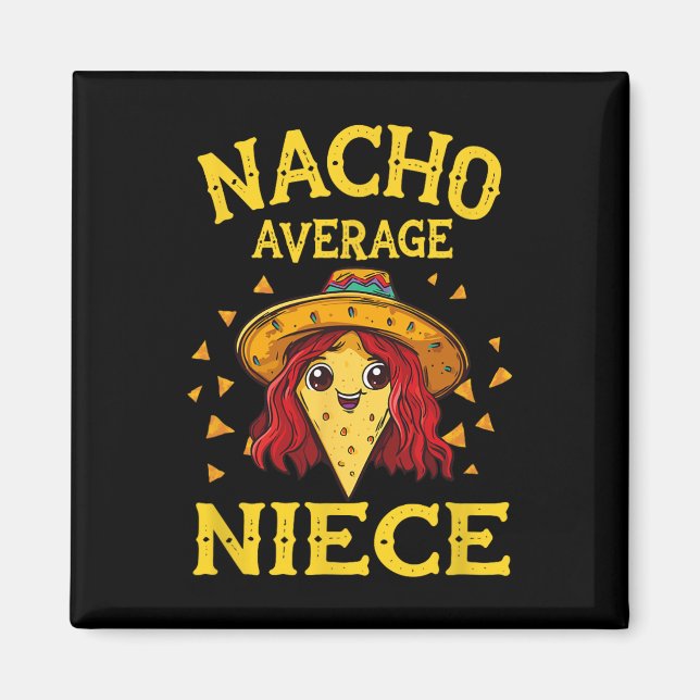Funny Nacho Average Niece Magnet (Framsidan)
