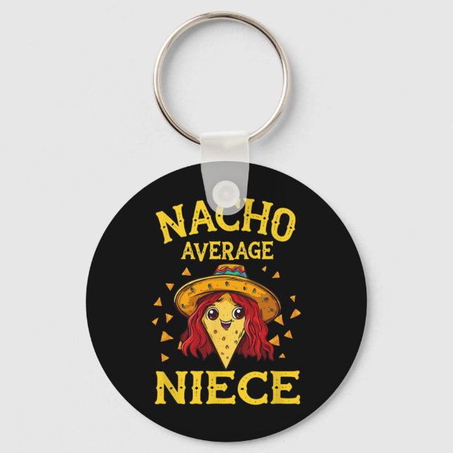 Funny Nacho Average Niece Nyckelring (Framsida)