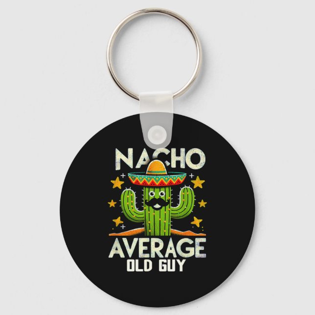 Funny Nacho Average Old Guy Cinco De Mayo Mexican  Nyckelring (Framsida)