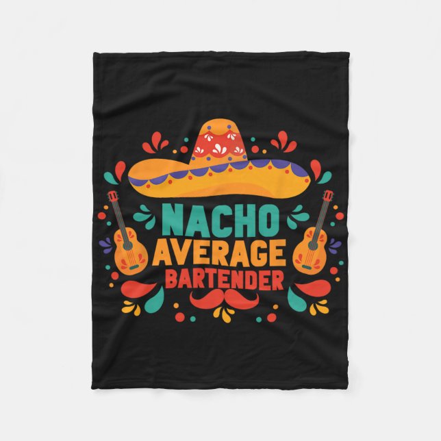 Funny Nacho Average Rtender Cinco De Mayo Mexican Fleecefilt (Framsidan)