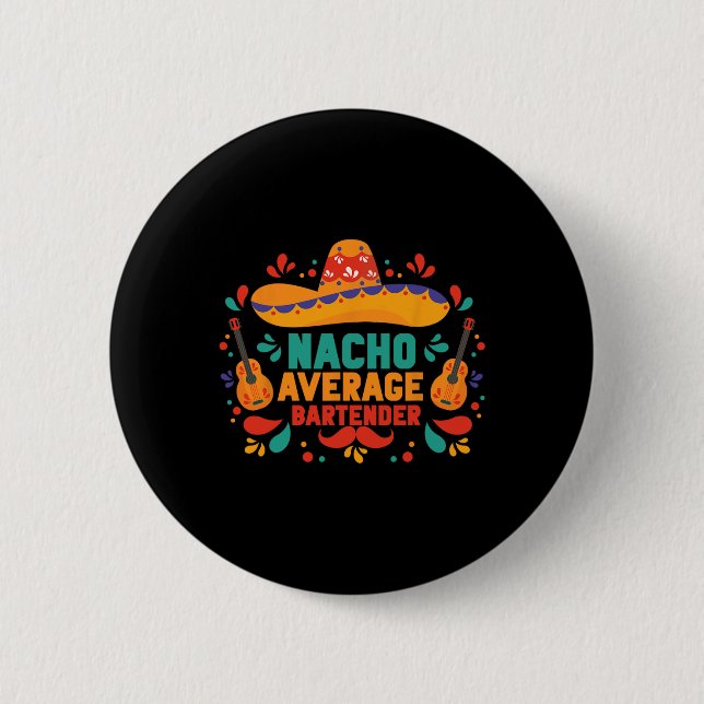 Funny Nacho Average Rtender Cinco De Mayo Mexican Knapp (Framsida)