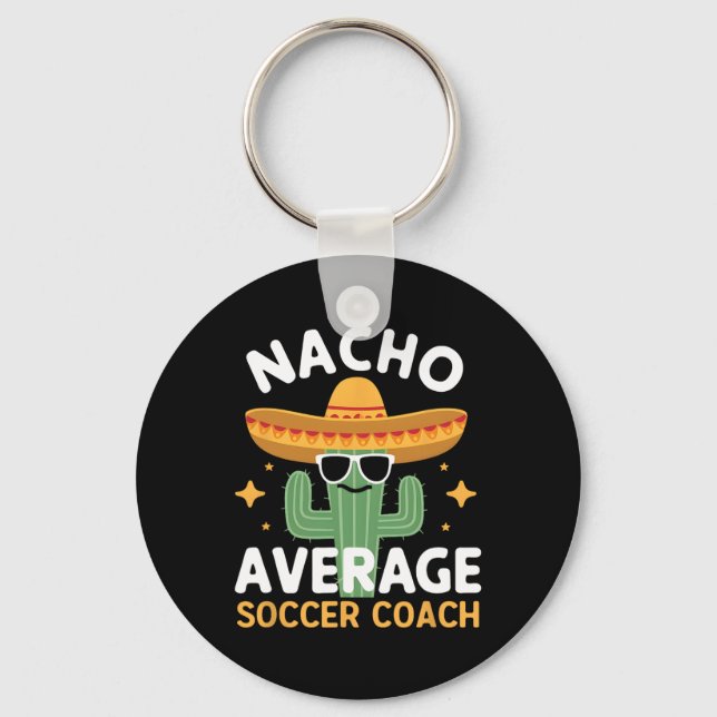 Funny Nacho Average Soccer Coach Cinco De Mayo Mex Nyckelring (Framsida)